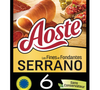 AOSTE Les Fines et Fondantes – Jambon serrano IGP 100g