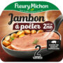 FLEURY MICHON Jambon avec couenne à poêler