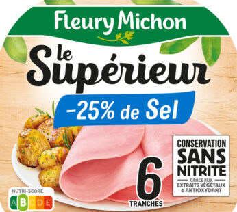 FLEURY MICHON Le Supérieur Jambon -25% de sel sans nitrite