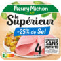 FLEURY MICHON Le Supérieur Jambon -25% de sel sans nitrite